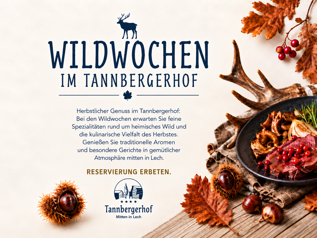 Wildwochen im Hotel Tannbergerhof in Lech Flyer zu den Wildwochen im Hotel Tannbergerhof in Lech mit Wildgericht, Hirschgeweih und herbstlicher Dekoration.